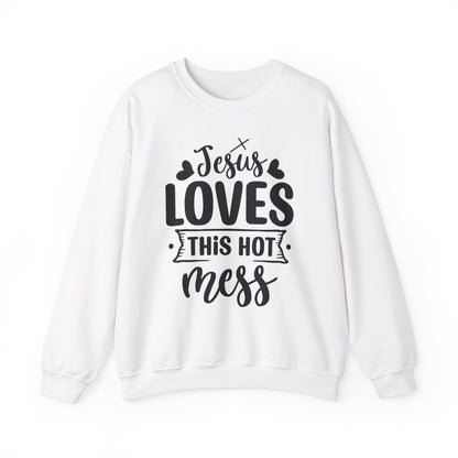 Jesus Loves This Hot Mess Sweatshirt