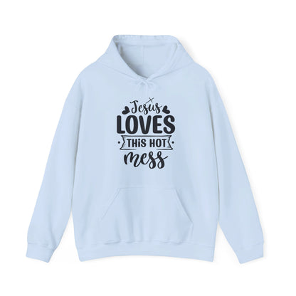 Jesus Loves This Hot Mess Hooded Sweatshirt