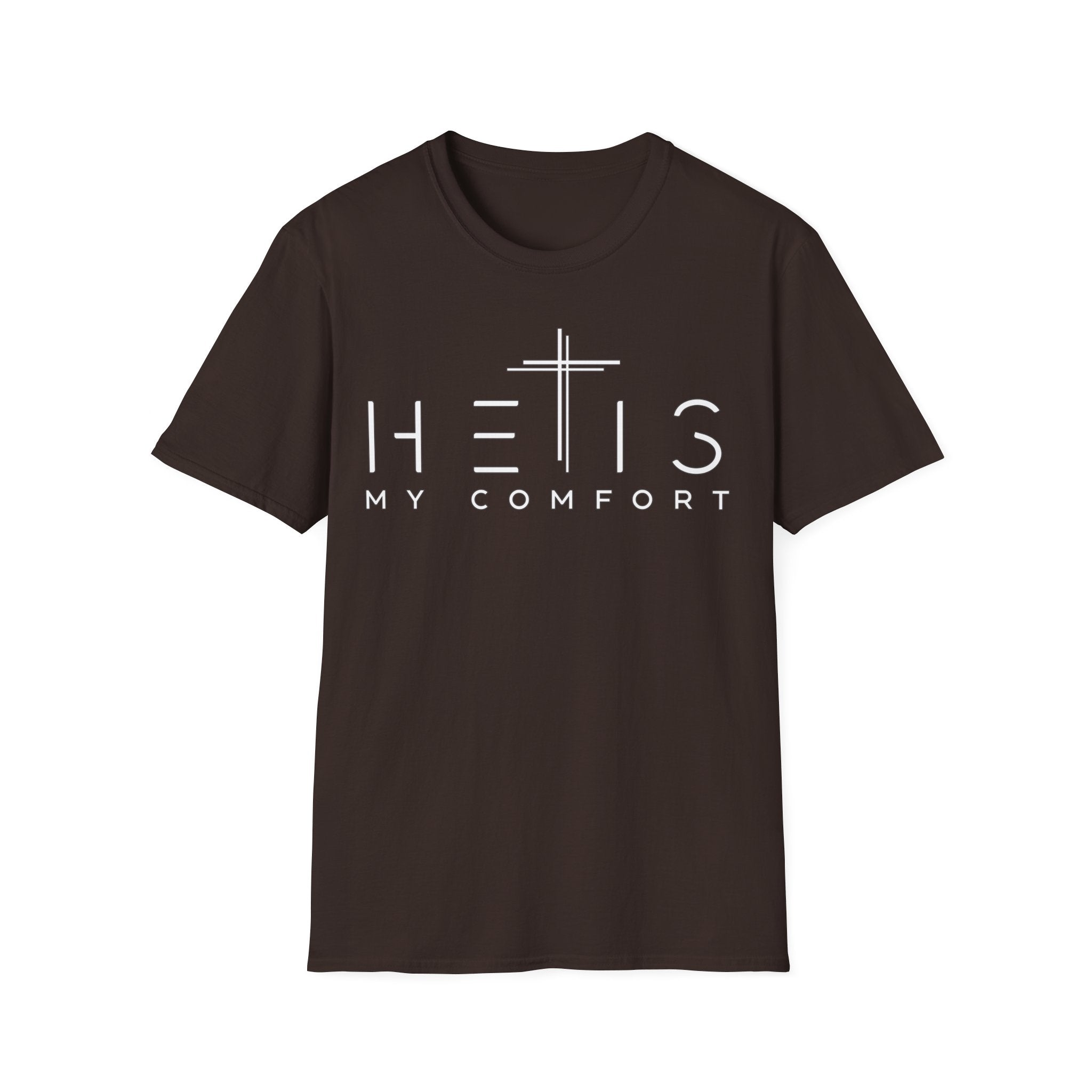 HE IS My Comfort T-Shirt