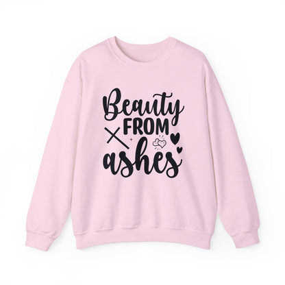 Beauty From Ashes Sweatshirt