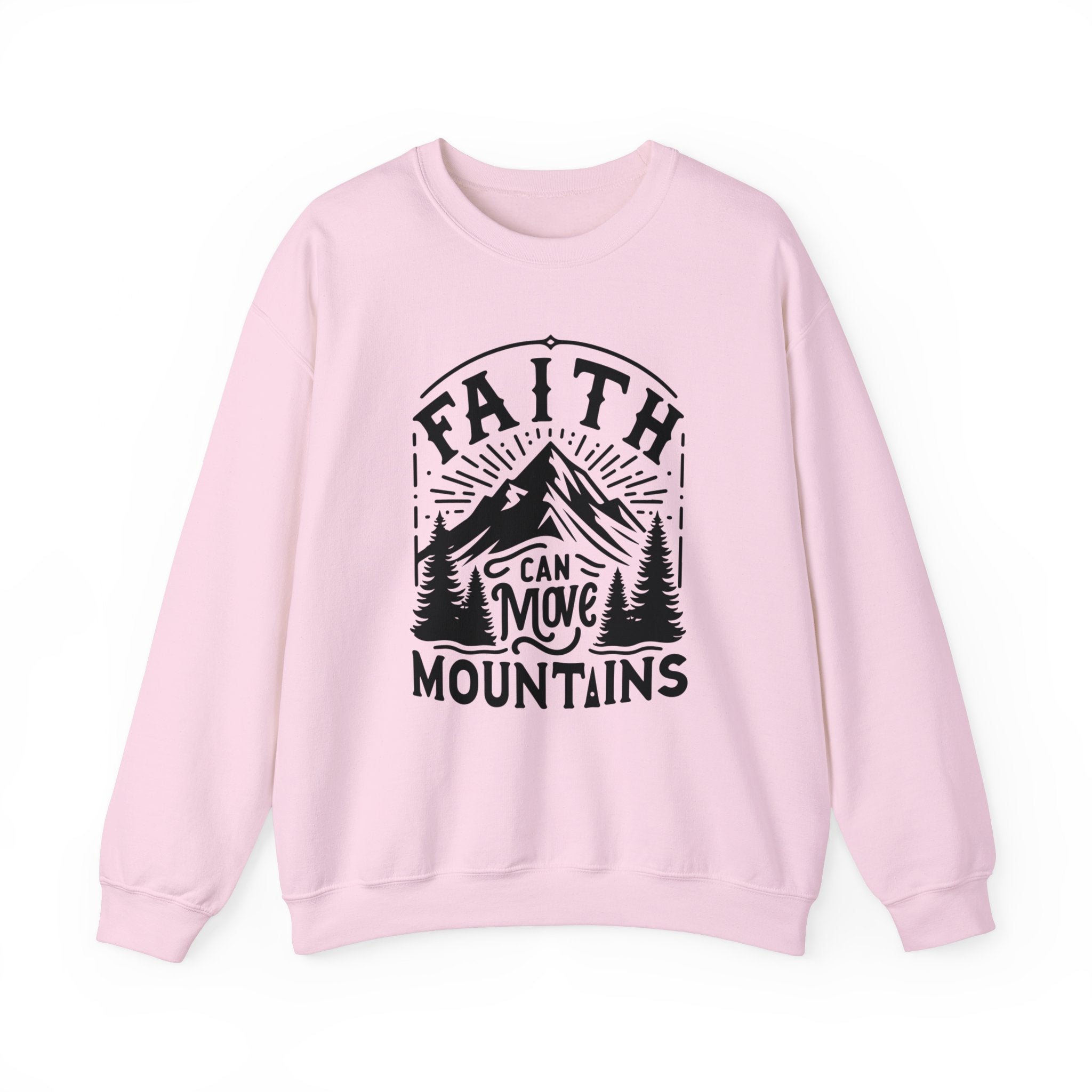 Faith Can Move Mountains Sweatshirt