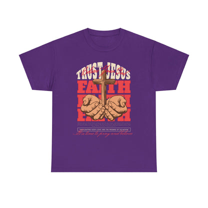 Trust Jesus, Believe Your God T-Shirt