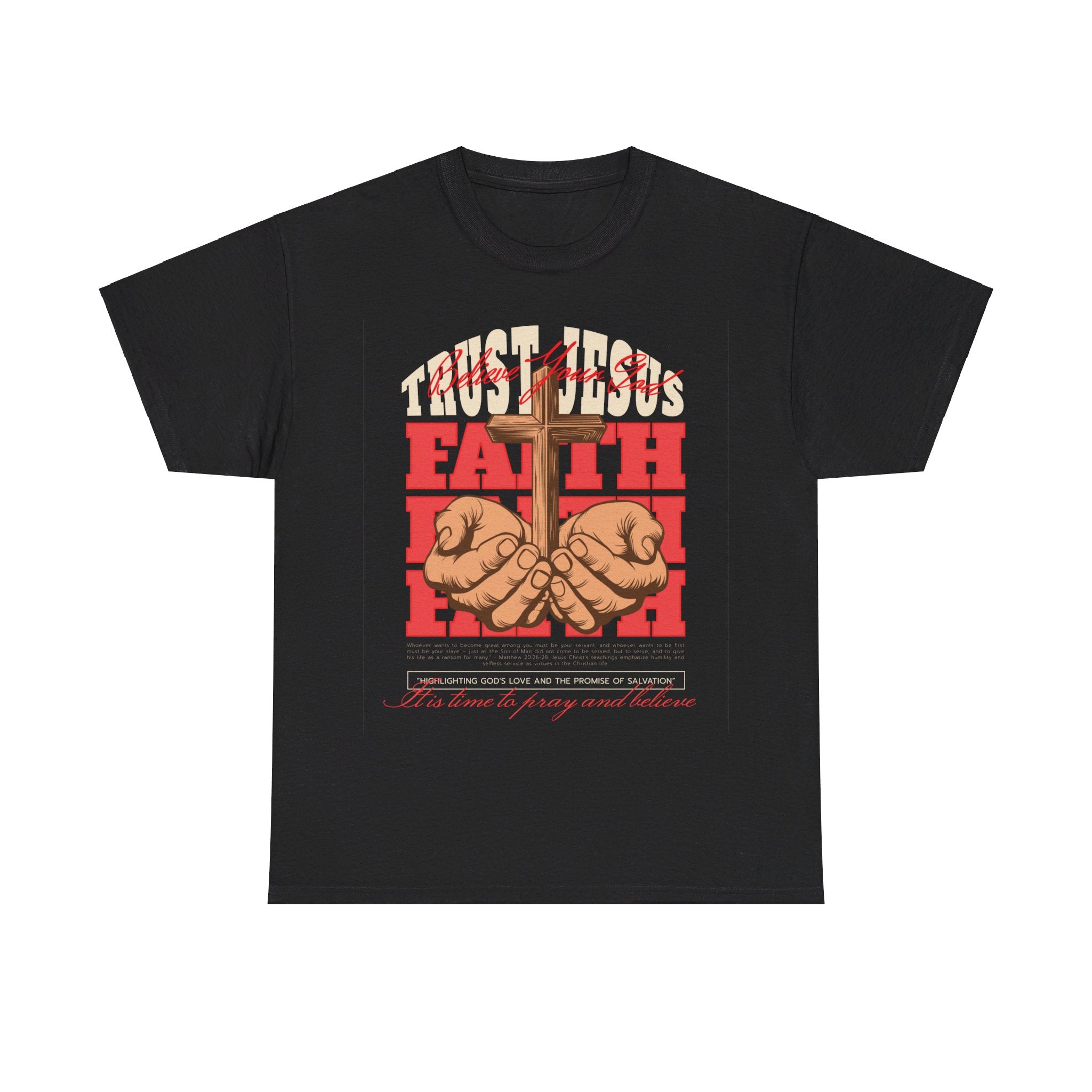 Trust Jesus, Believe Your God T-Shirt