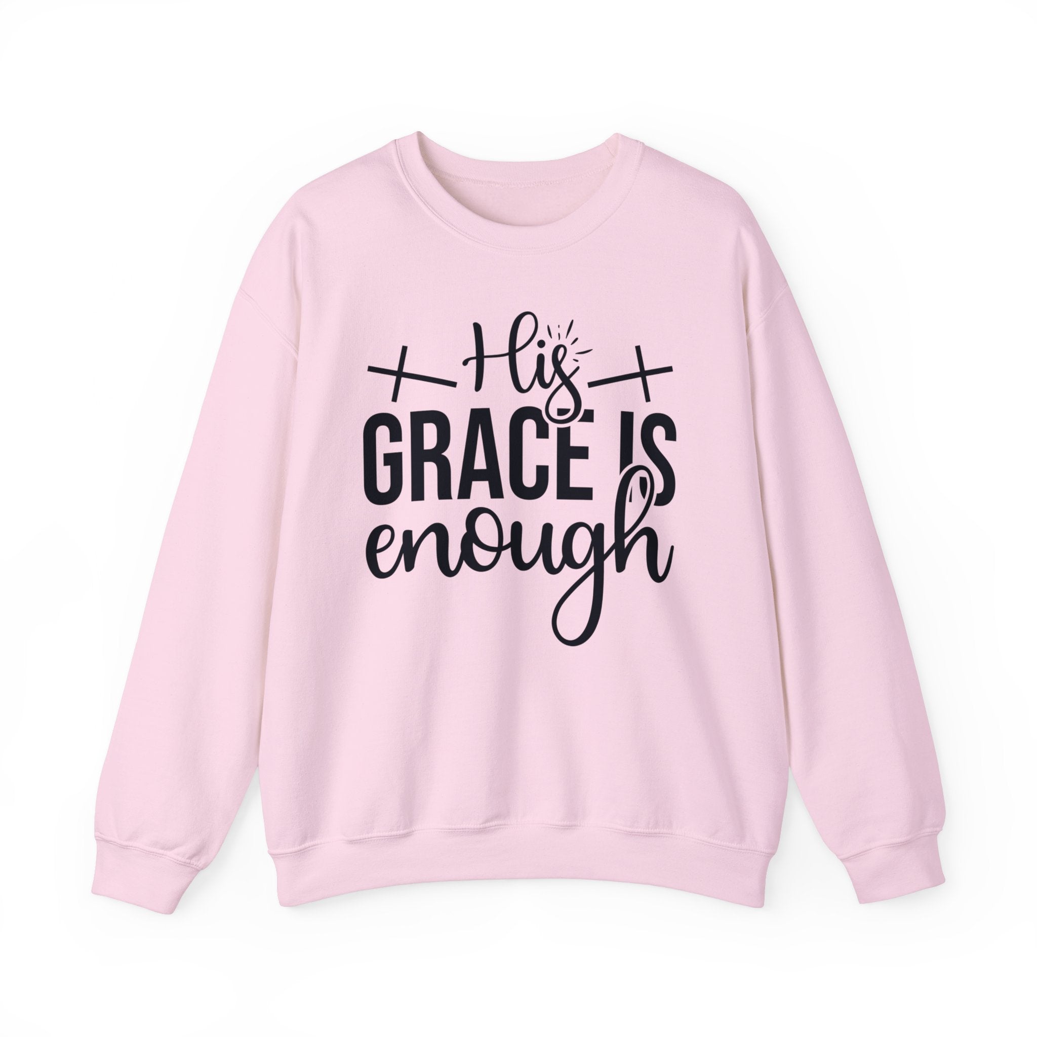 His Grace Is Enough Sweatshirt