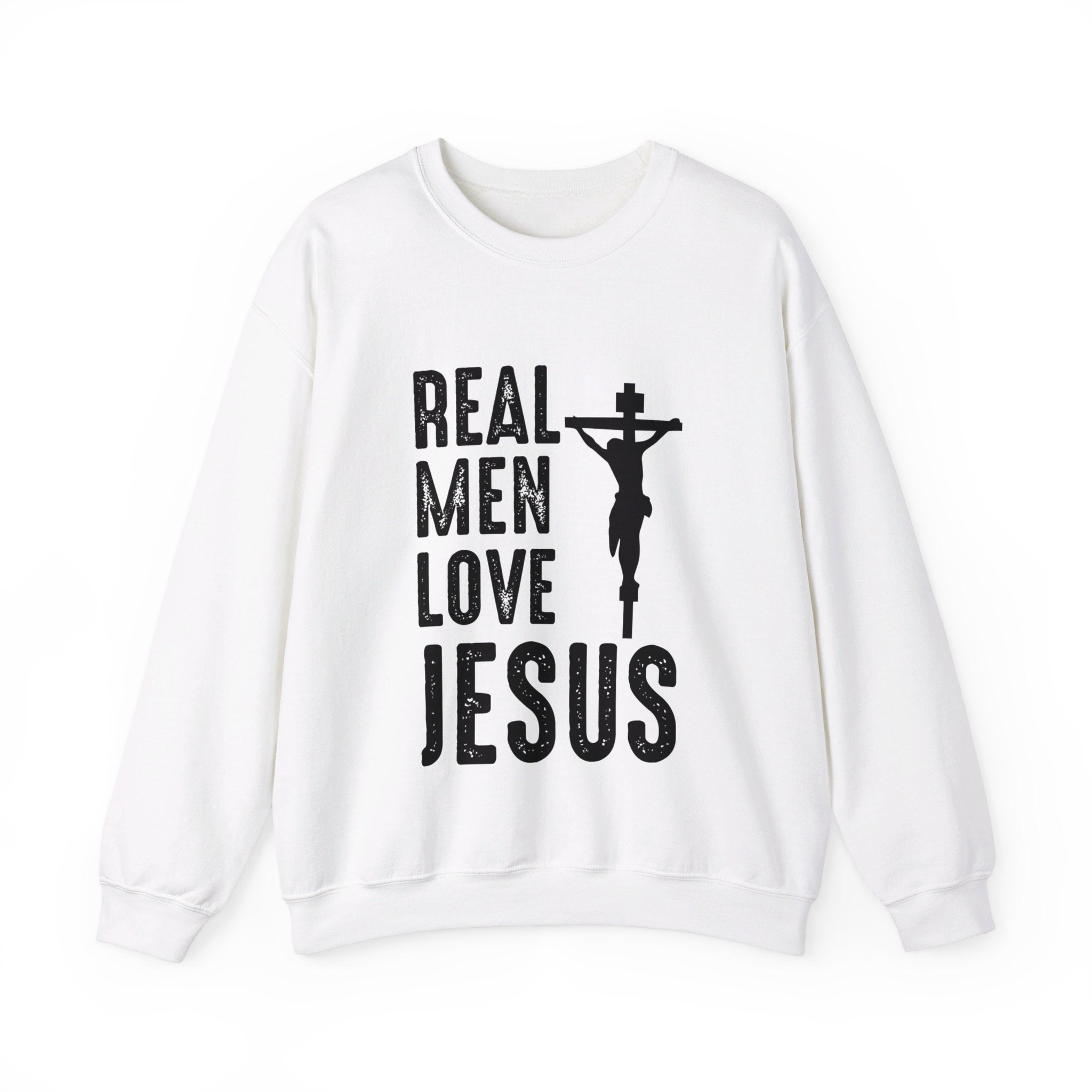 Real Men Love Jesus Sweatshirt