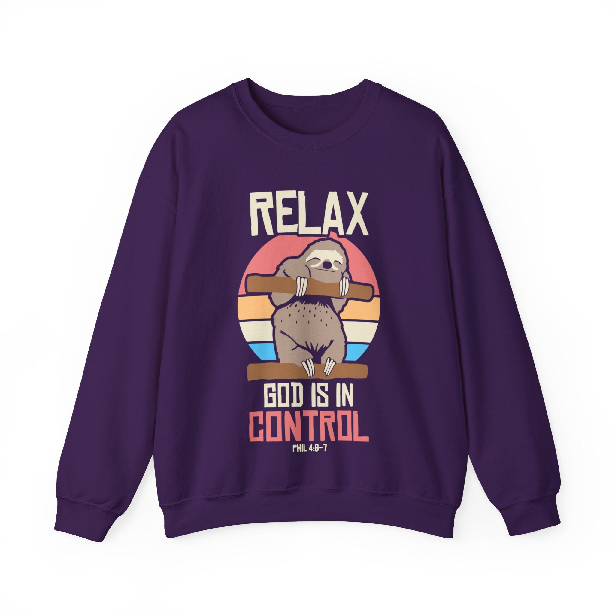 Relax God Is In Control Sweatshirt