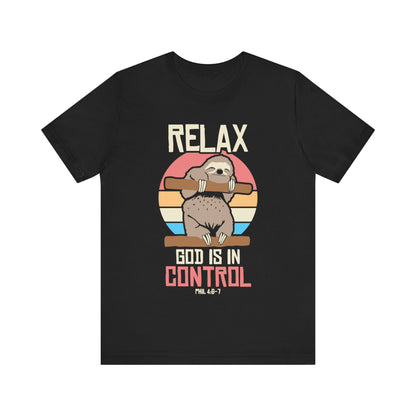 Relax God Is In Control Tee