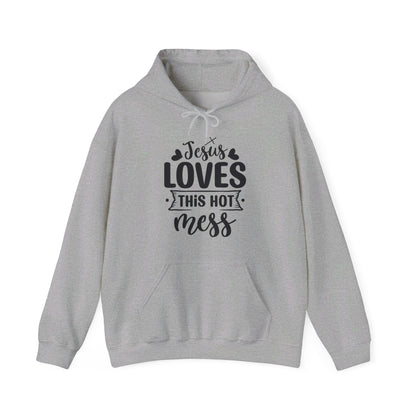 Jesus Loves This Hot Mess Hooded Sweatshirt