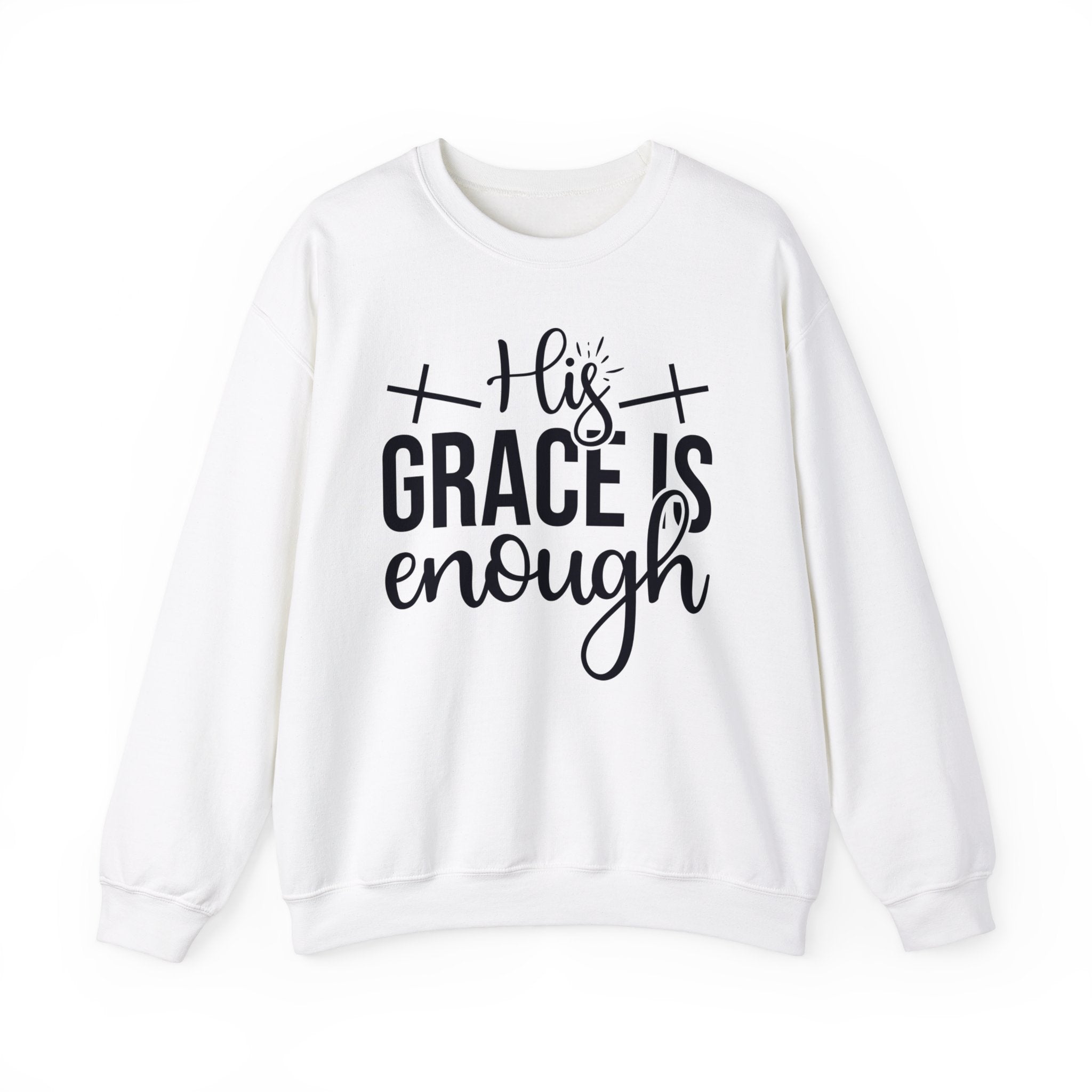 His Grace Is Enough Sweatshirt