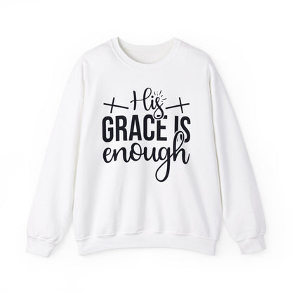 His Grace Is Enough Sweatshirt