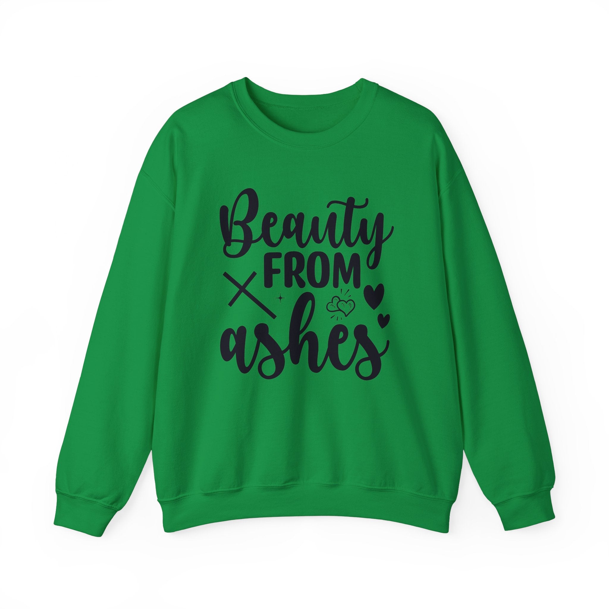 Beauty From Ashes Sweatshirt