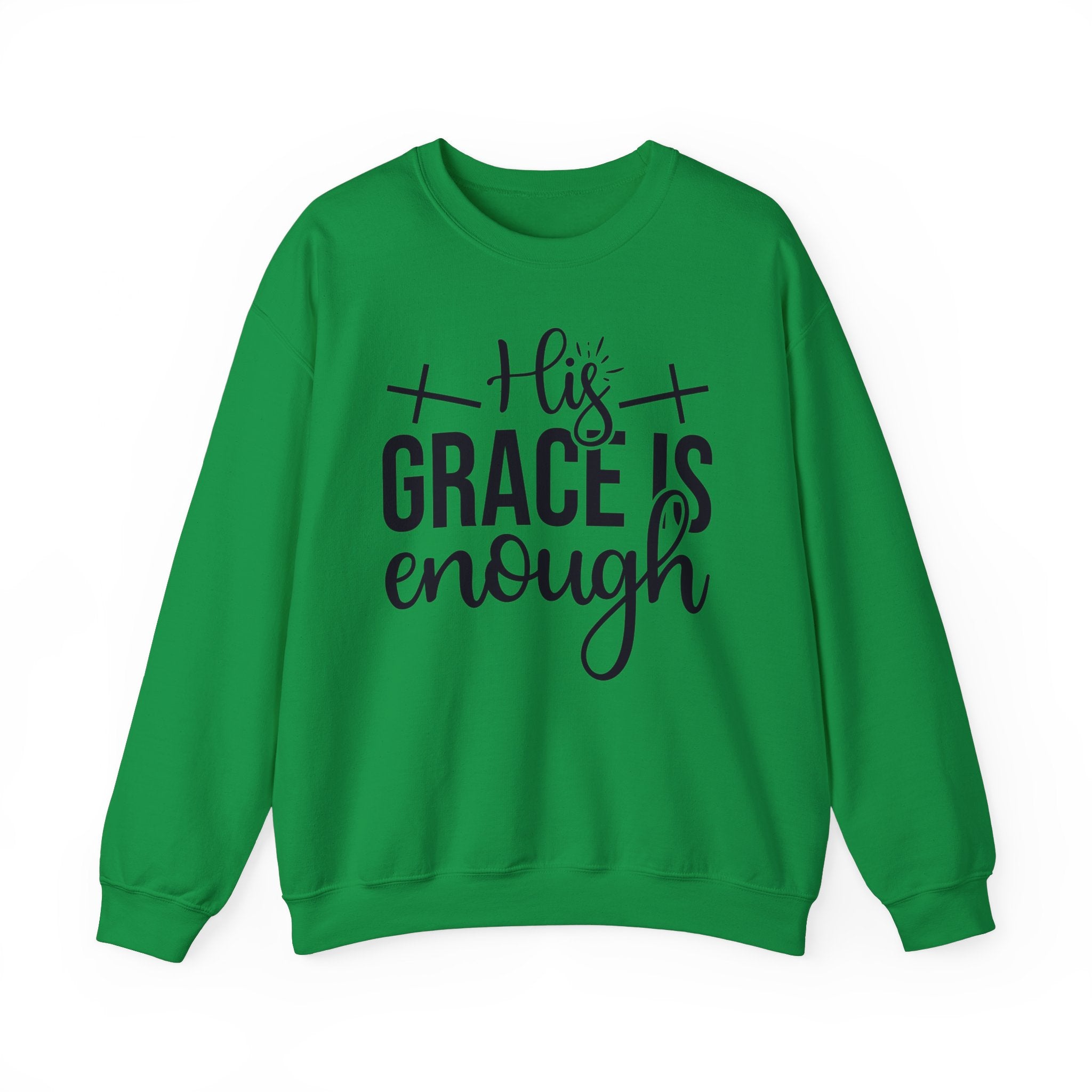 His Grace Is Enough Sweatshirt