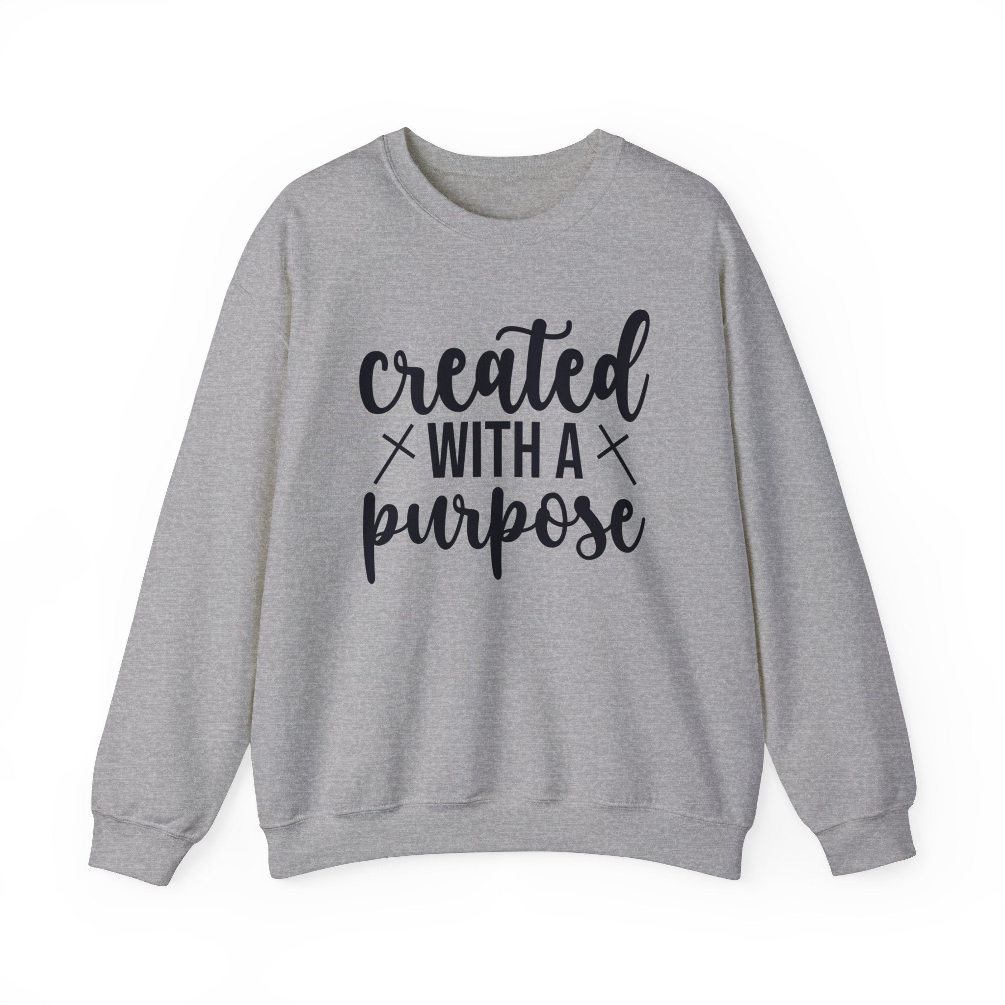 Created With A Purpose Sweatshirt