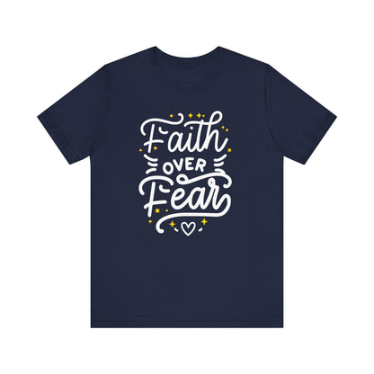 Faith Over Fear T-Shirt