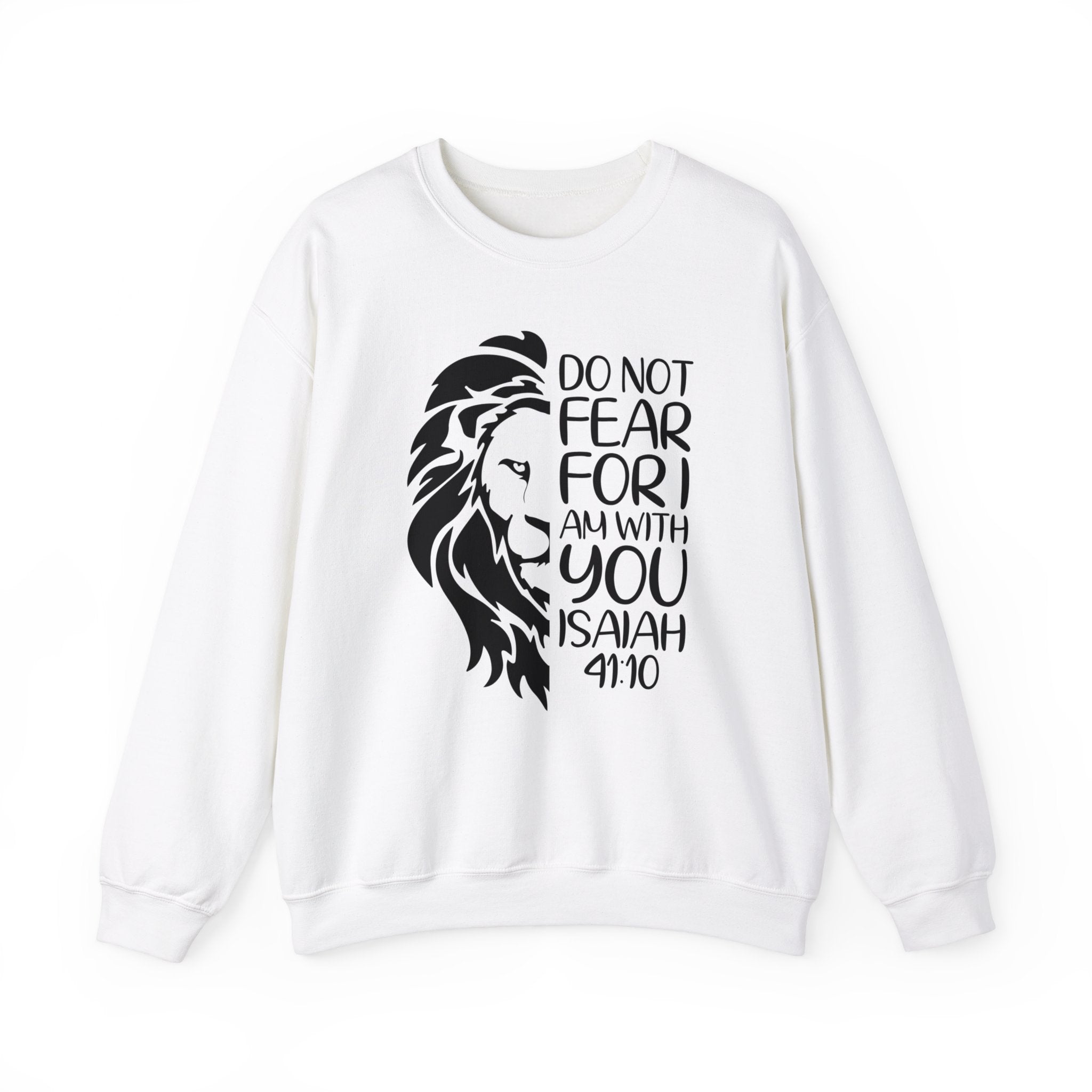 Isaiah 41:10 Sweatshirt