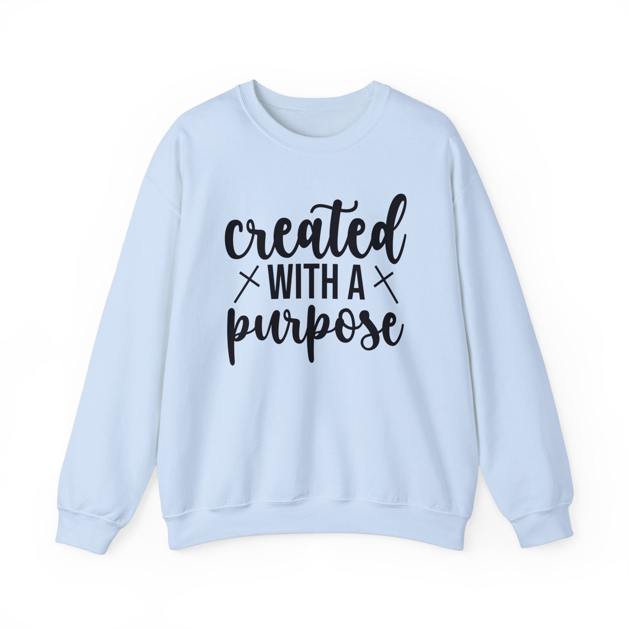 Created With A Purpose Sweatshirt